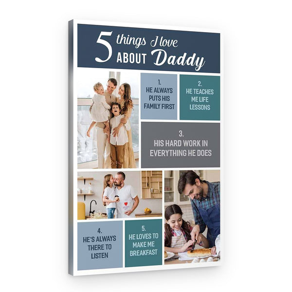 5 Things I Love About My Dad Custom Photo Canvas Print