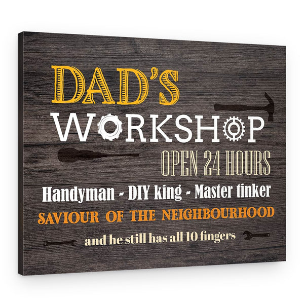 Dad’s Workshop Open 24 Hours Canvas