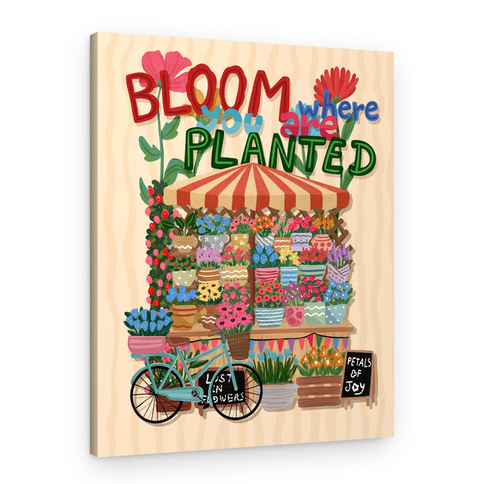 Bloom Where Planted – Canvas Print