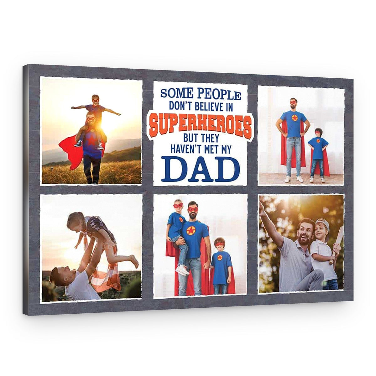 Some People Don‘t Believe In Superheroes Photo Collage Canvas Print – Canvas Print