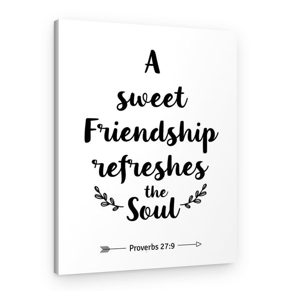 A Sweet Friendship Refreshes The Soul Canvas Print