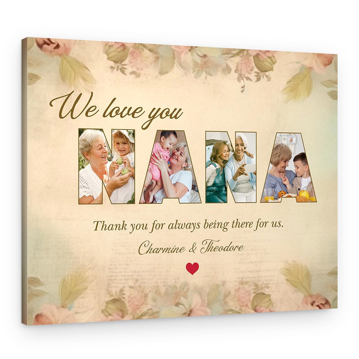 I Love You Nana Thank You For Always Being There For Me Custom Canvas Print – Canvas Print