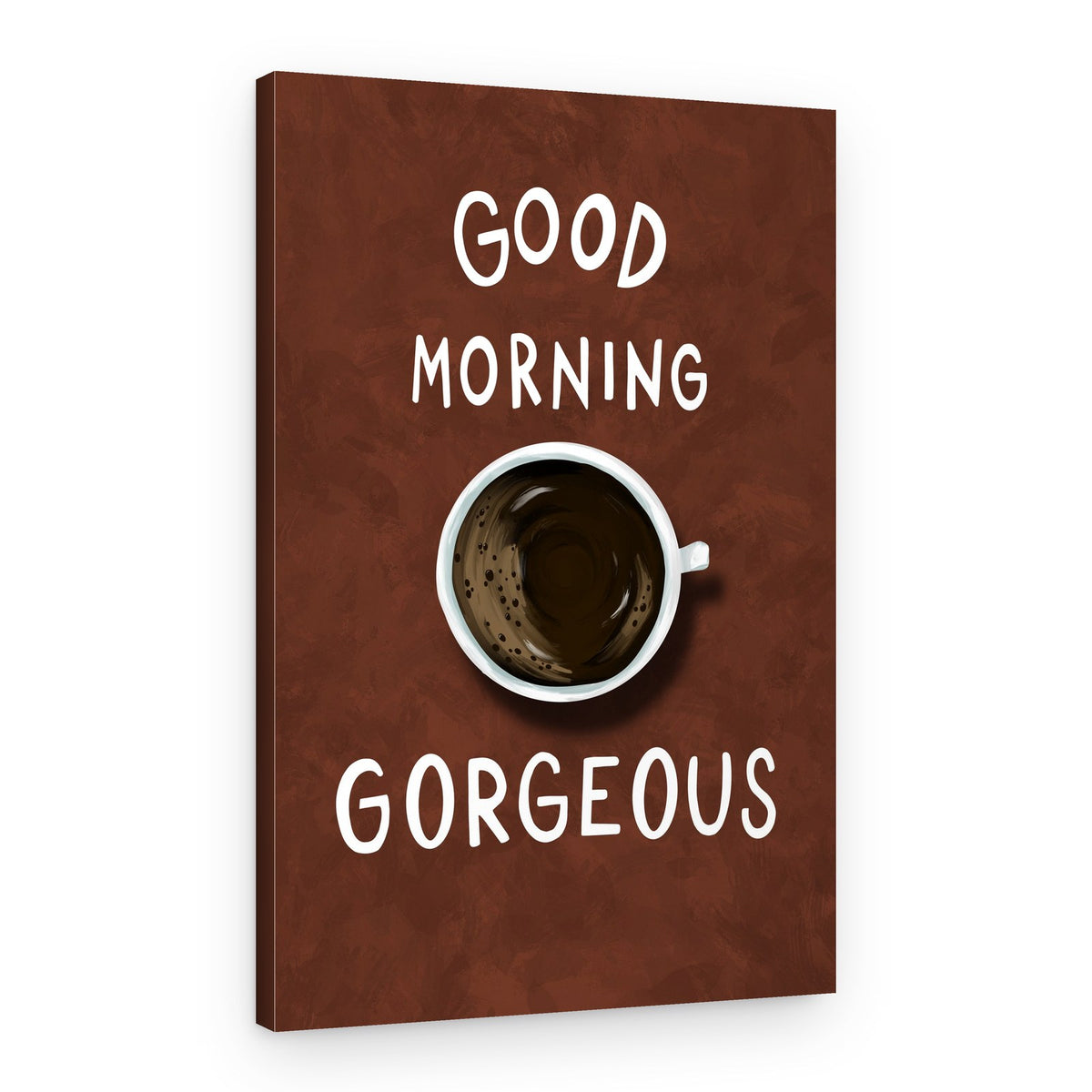 Good Morning Gorgeous Coffee – Canvas Print