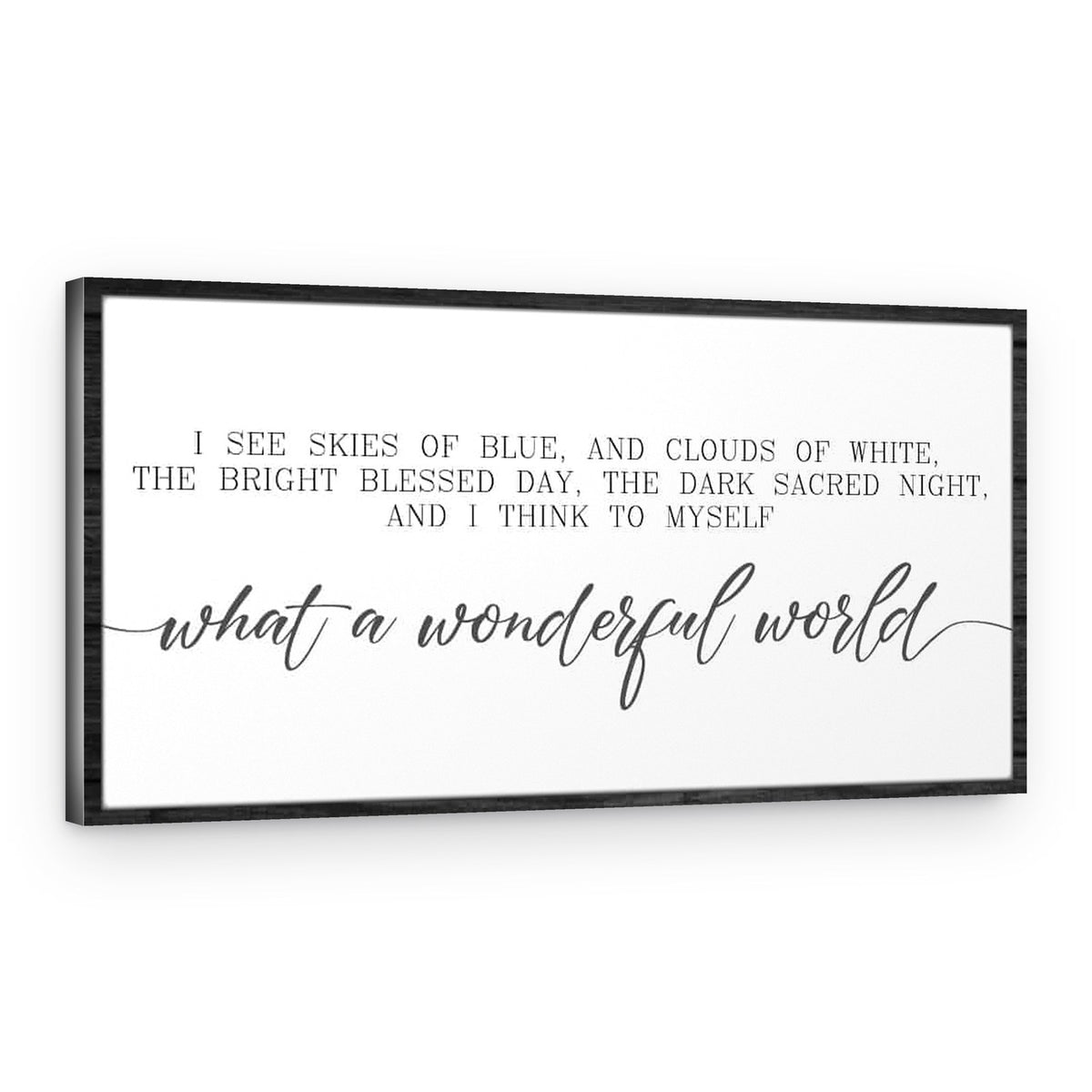 And I Think To Myself What A Wonderful World Sign Canvas Print – Canvas Print