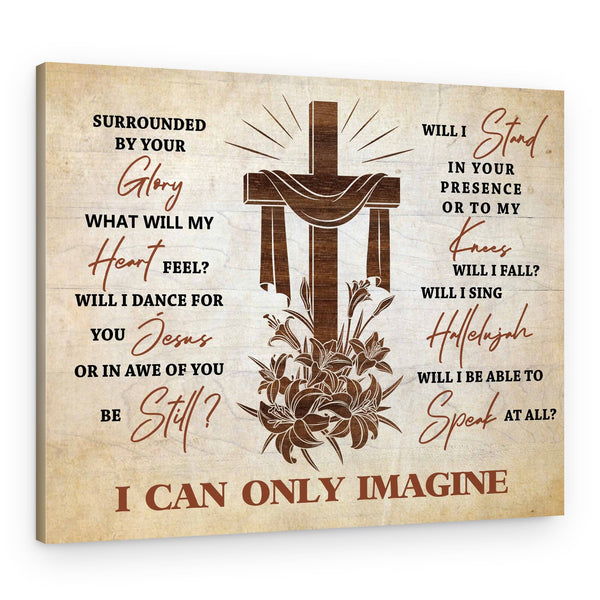 I Can Only Imagine Wall Art Canvas Print