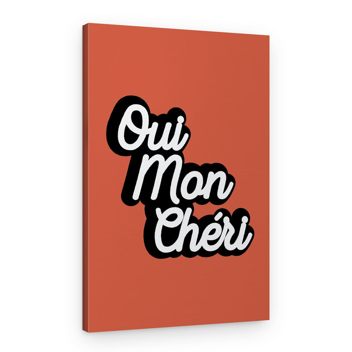Oui Mon Chéri – Canvas Print