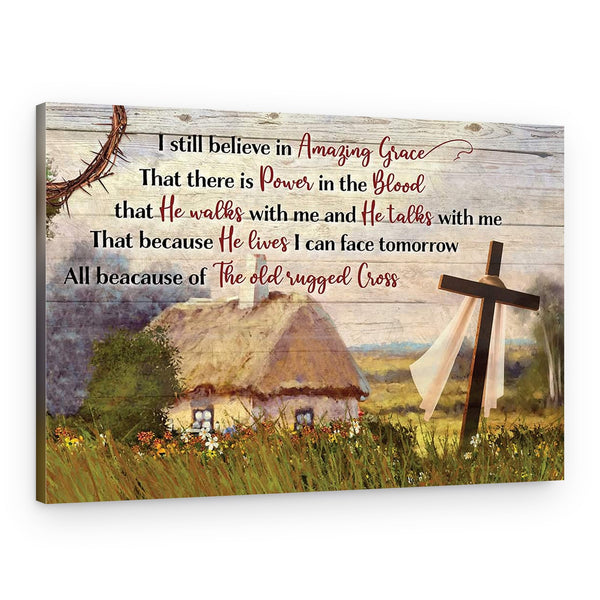 I Still Believe In Amazing Grace Canvas Print