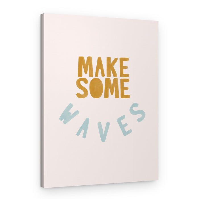 Make Some Waves – Canvas Print