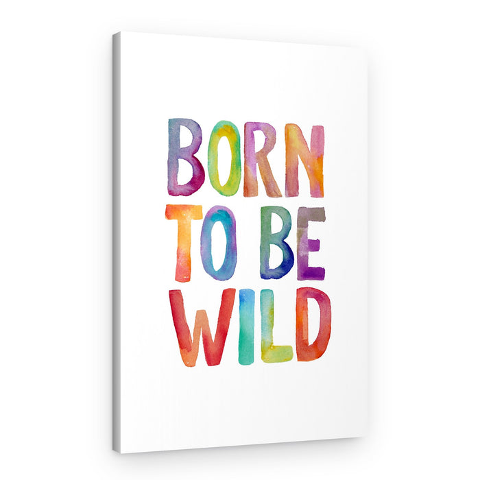 Born To Be Wild – Canvas Print