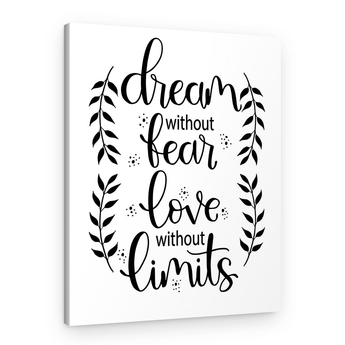 Dream Without Fear Love Without Limits Inspiration Canvas Print – Canvas Print