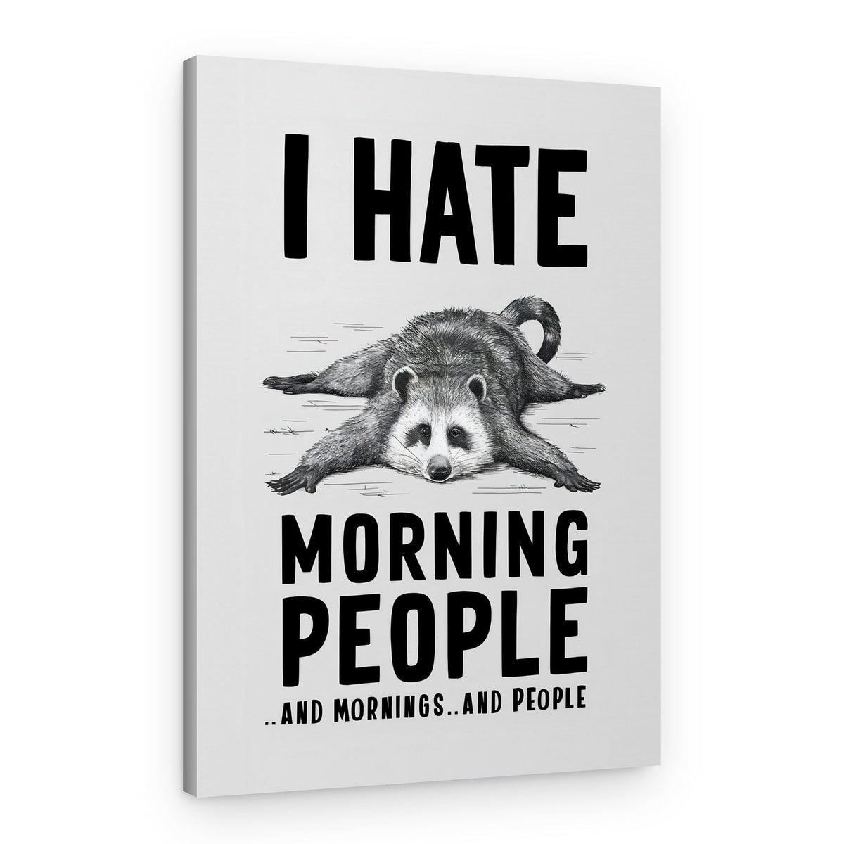 Raccoon Hates Morning People – Canvas Print