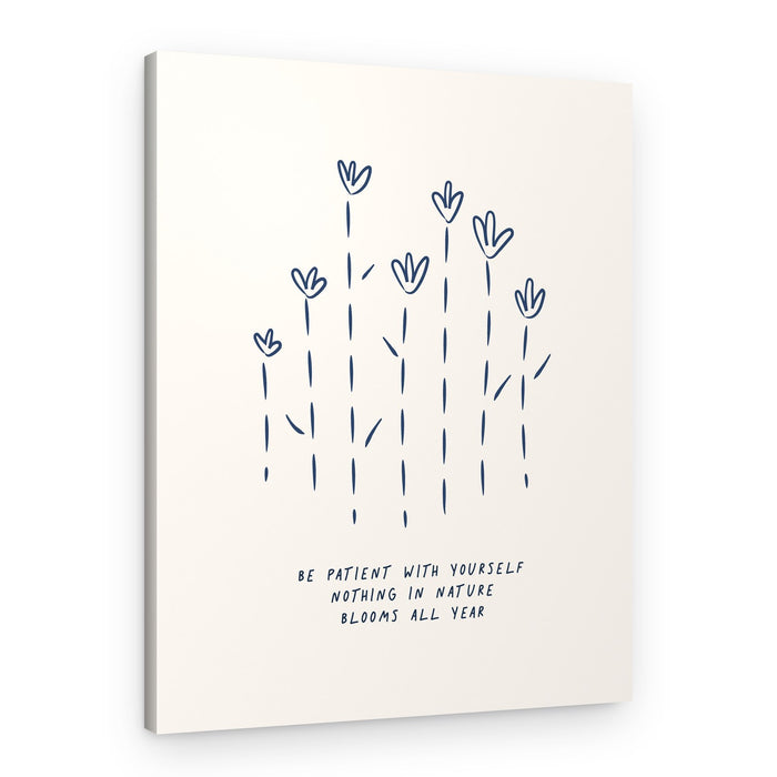 Patience Blooms Gently – Canvas Print