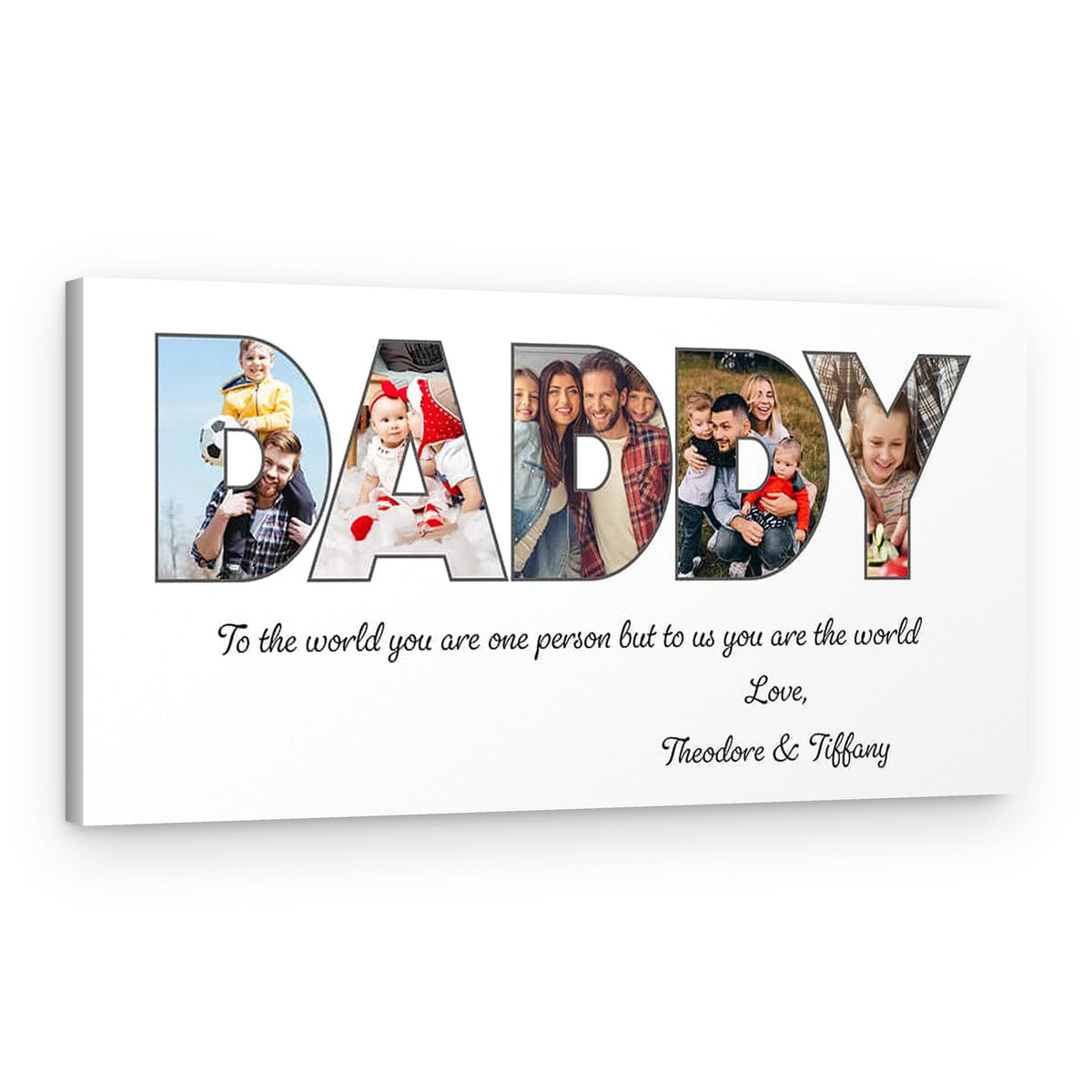 “To the world you are one person but to us you are the world” Custom Canvas Print – Canvas Print