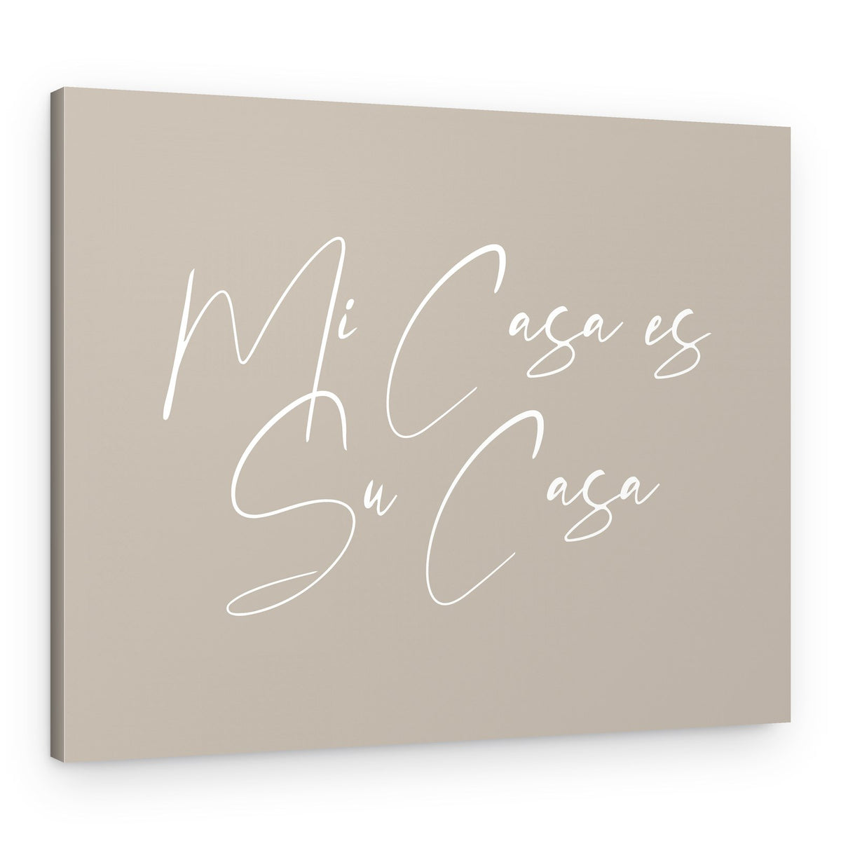 Mi Casa Es Su Casa – Canvas Print