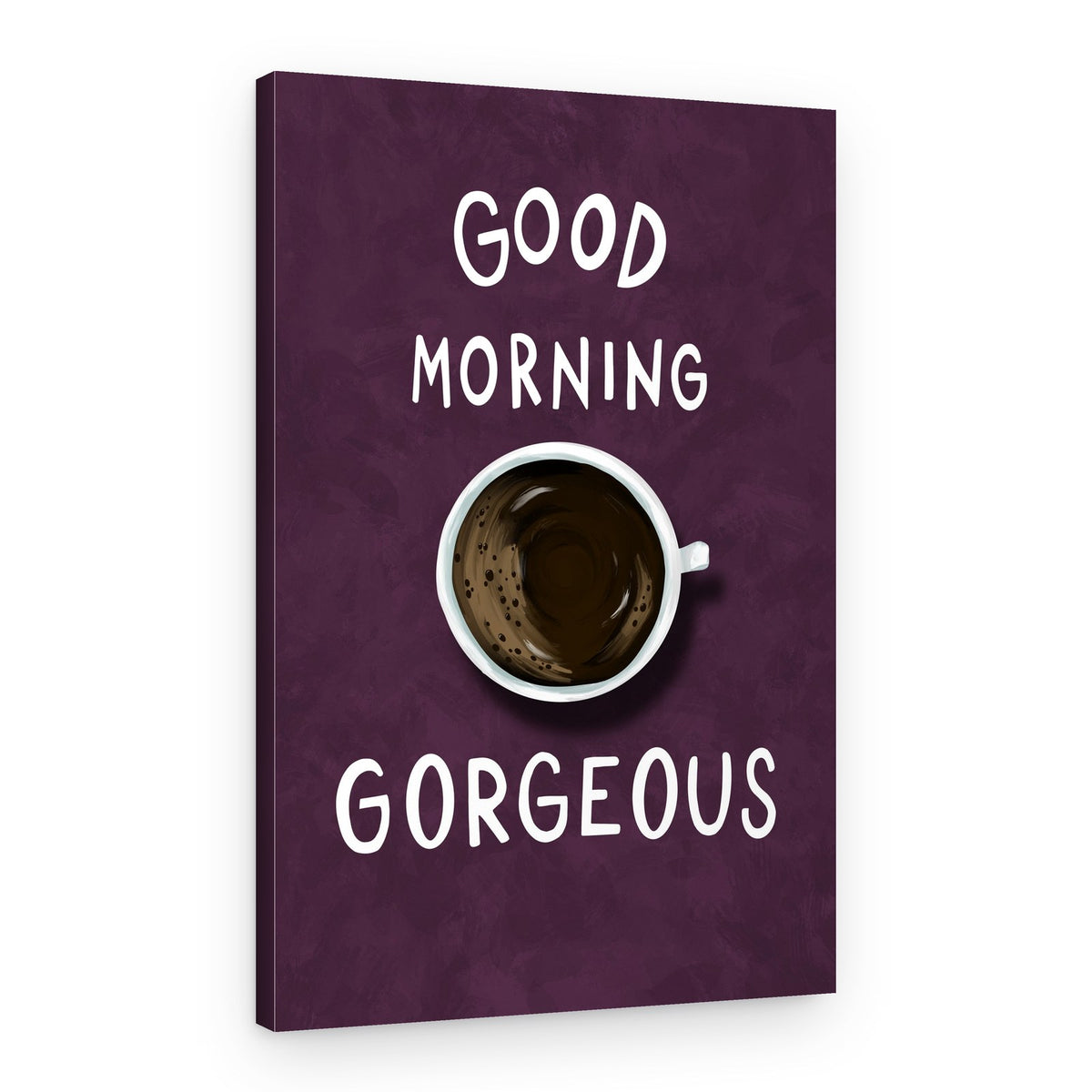 Good Morning Gorgeous Coffee – Canvas Print