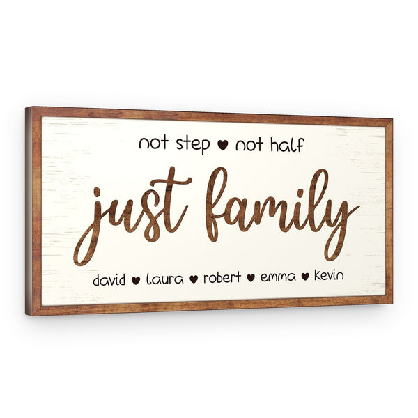 Not Step Not Half Just Family Custom Canvas Print