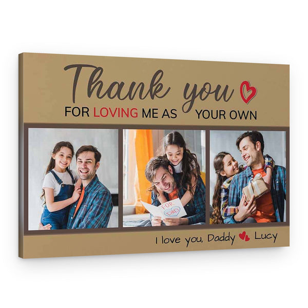 Thank You For Loving Me As Your Own Custom Photo Canvas