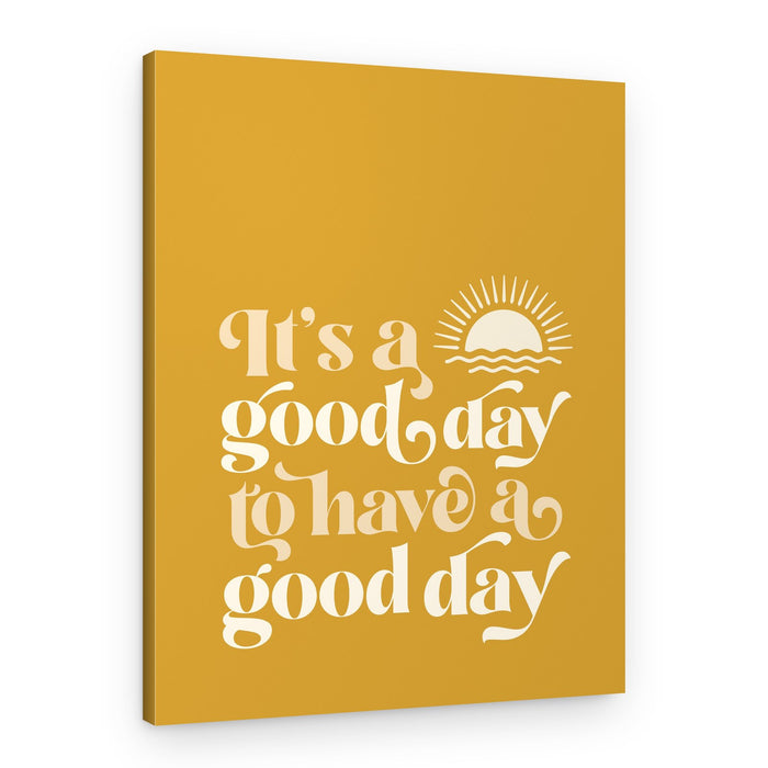 Good Day Sunny Message – Canvas Print