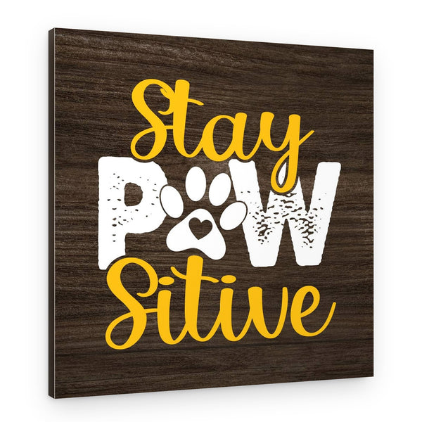 Stay Pawsitive Canvas Wall Art