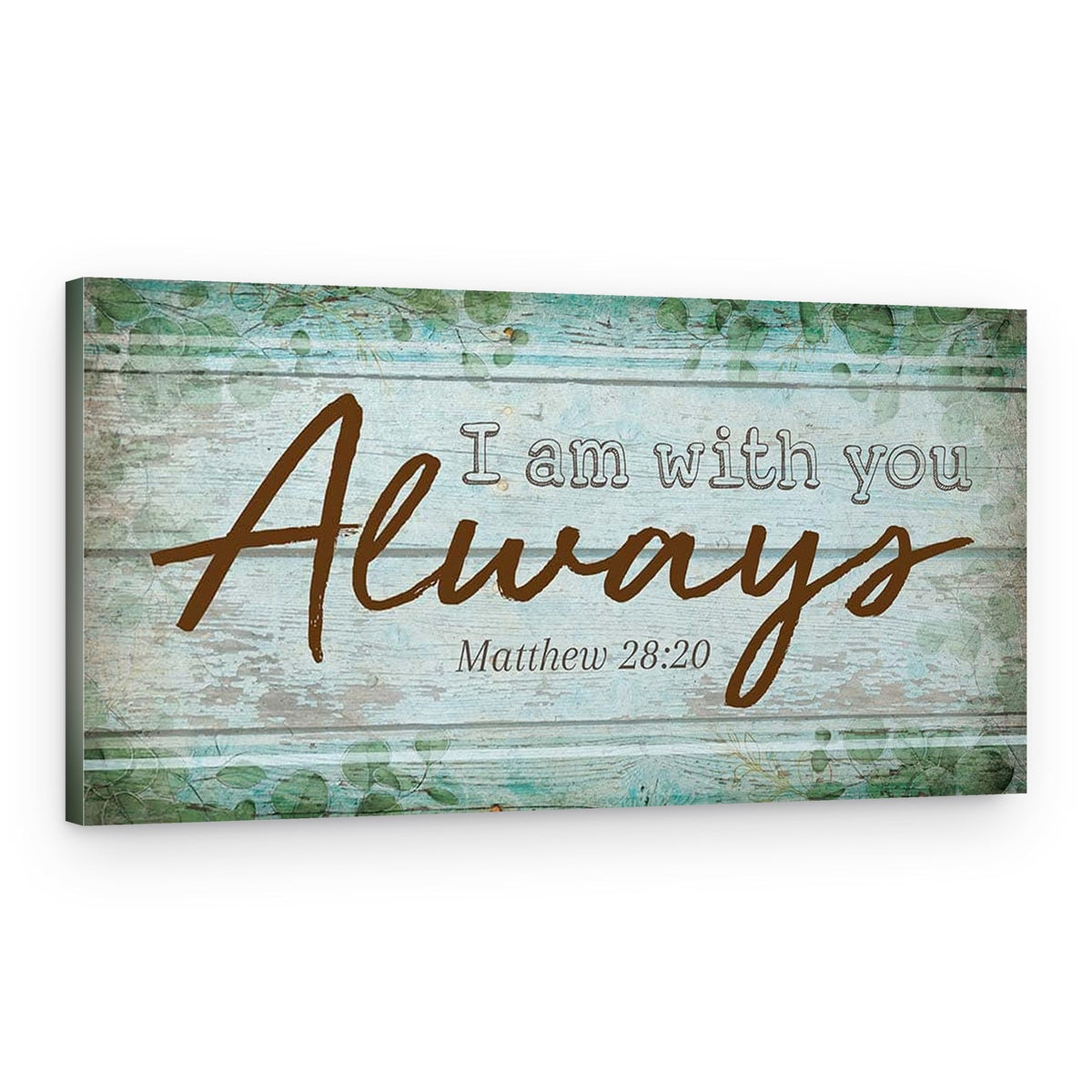 I Am With You Always Christian Canvas Print – Canvas Print