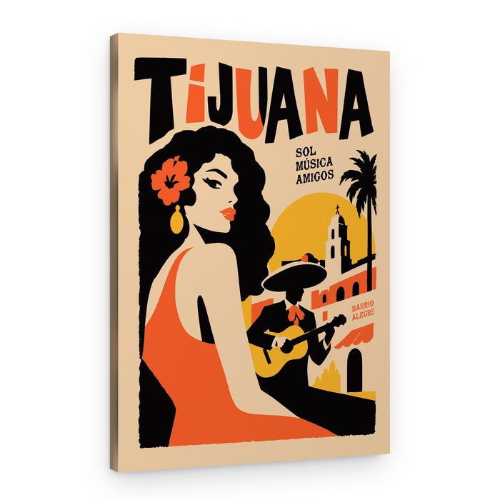 Tijuana Sol Musica Amigos – Canvas Print