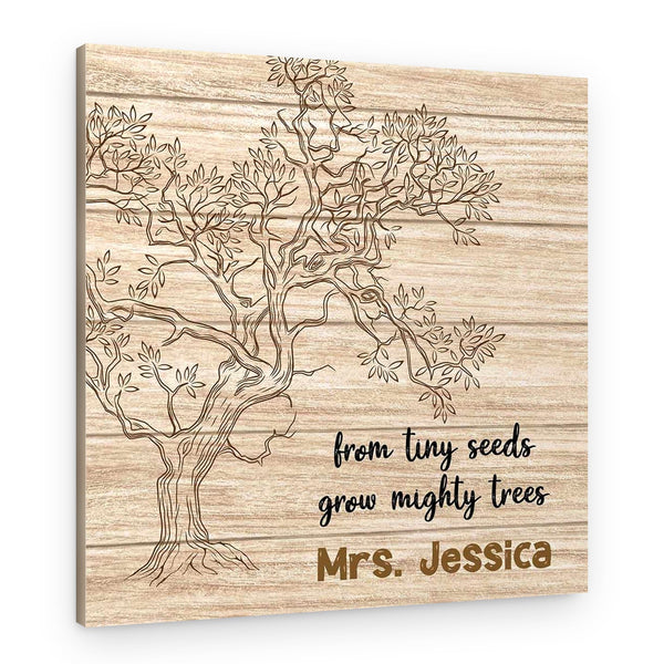 From Tiny Seeds Grow Mighty Trees Canvas Print