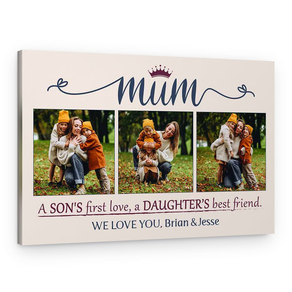Mom: A Son’s First Love A Daughter’s Best Friend Custom Photo Canvas Print