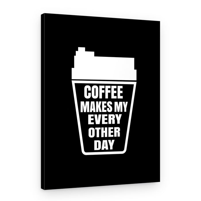 Coffee Every Other Day – Canvas Print