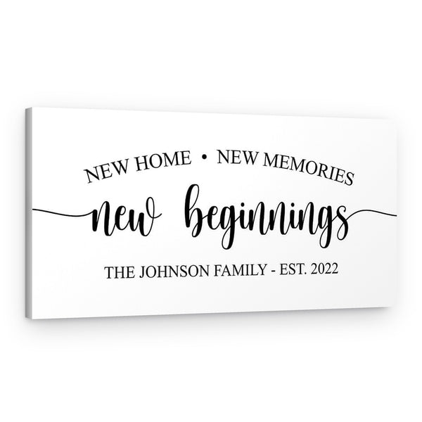 New Home New Beginnings New Memories Custom Canvas Print