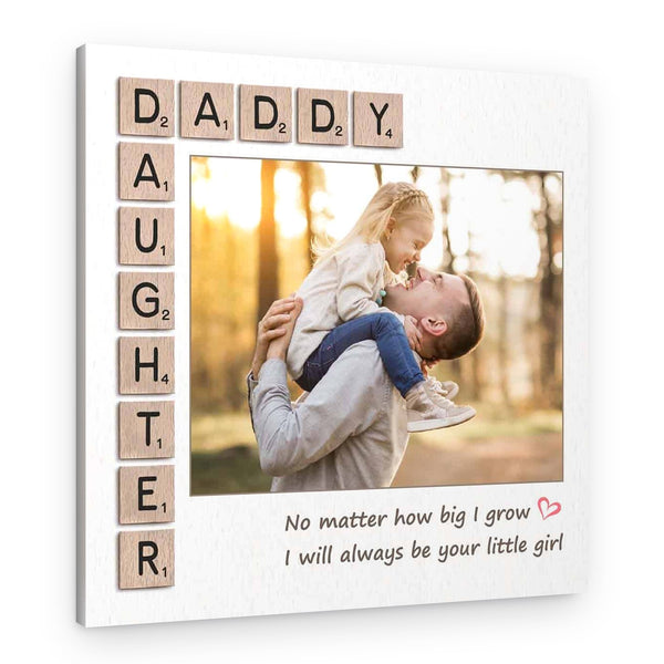 “I Will Always Be Your Little Girl” Custom Photo Canvas Print