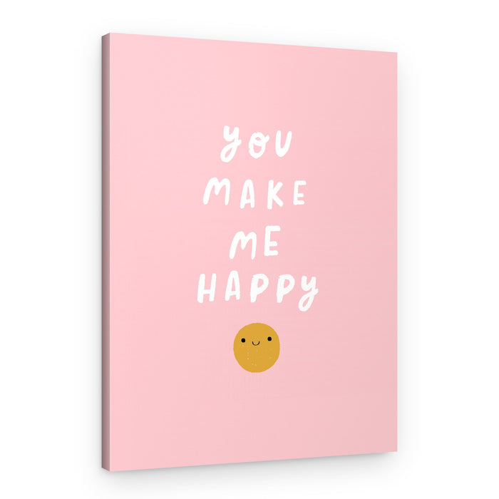 You Make Me Happy – Canvas Print