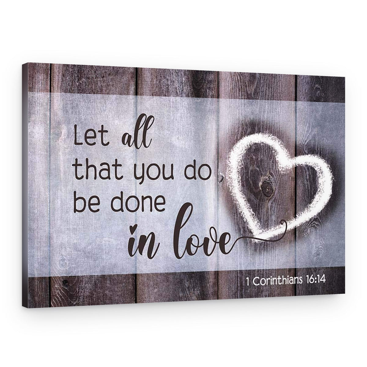 Let All That You Do Be Done In Love Canvas Print – Canvas Print – Landscape