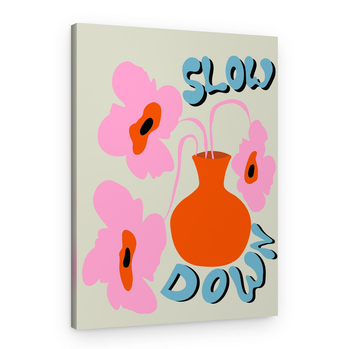 Slow Down Pink Flowers – Canvas Print