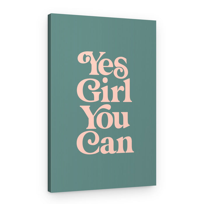 Yes Girl You Can – Canvas Print