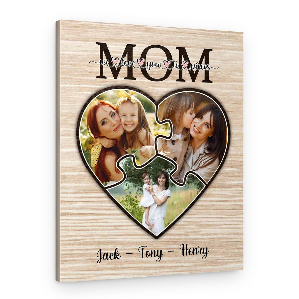 Mom We Love You To Pieces Canvas Print – Personalized Gifts For Mom – Canvas Print