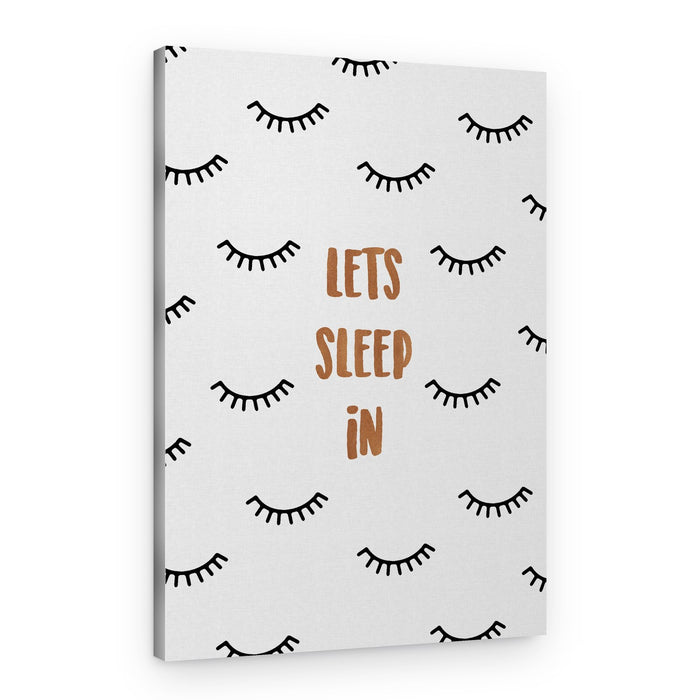 Lets Sleep In Eyelashes – Canvas Print