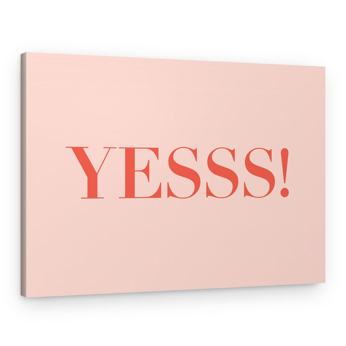 Enthusiastic Yess – Canvas Print