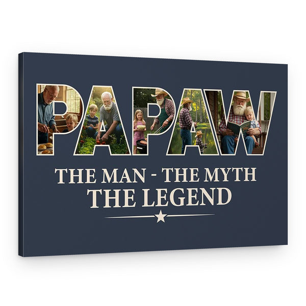 Papaw The Man The Myth The Legend Custom Photo Canvas