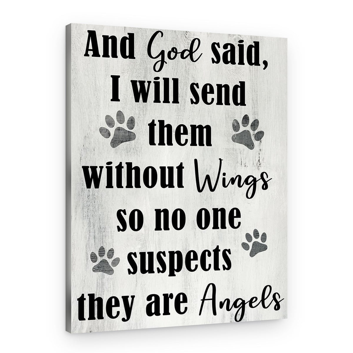 And God Said I Will Send Them Without Wings So No One Suspects They Are Angels” Canvas Print – Canvas Print