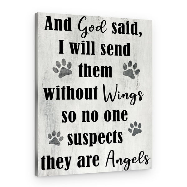 And God Said I Will Send Them Without Wings So No One Suspects They Are Angels” Canvas Print