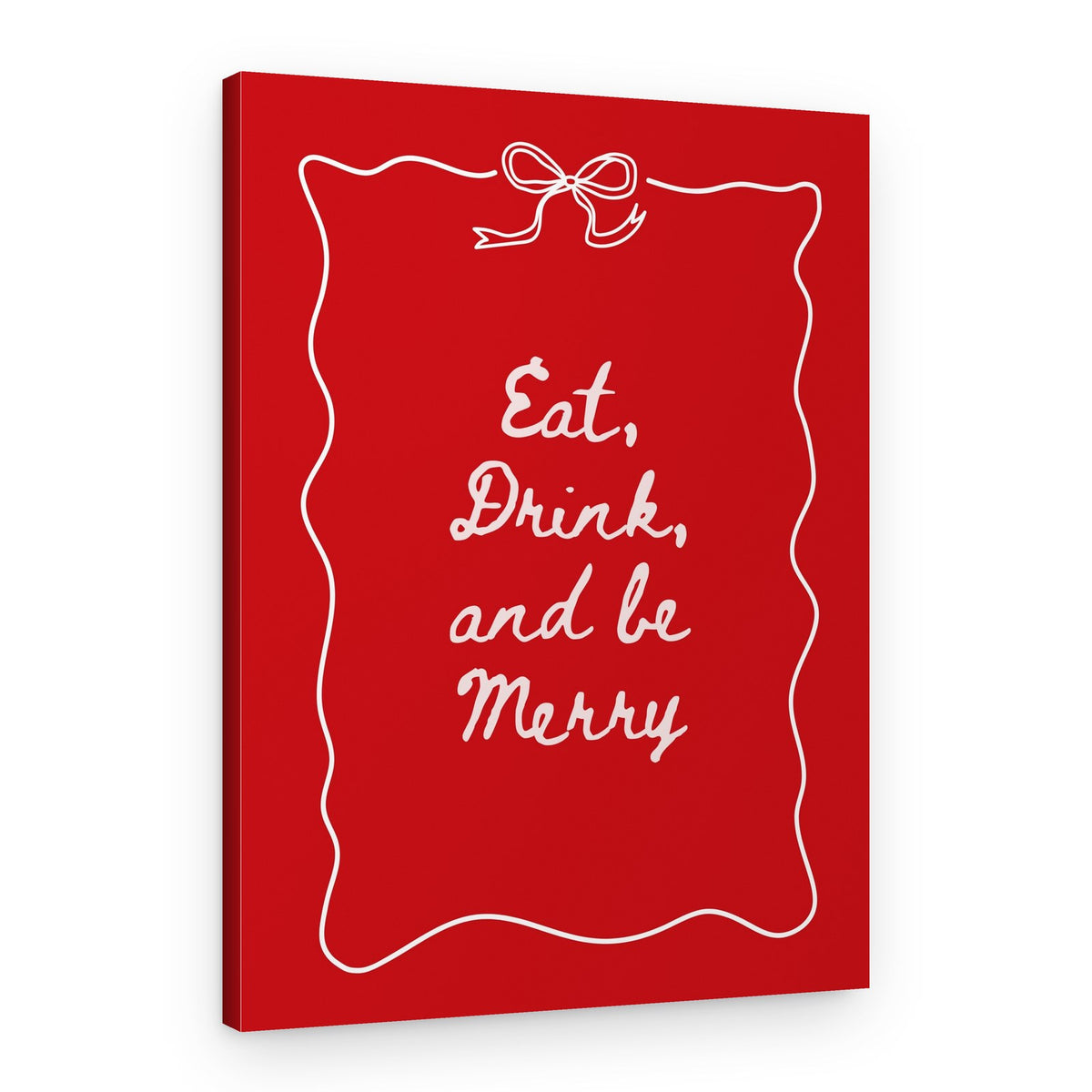 Eat Drink and Be Merry – Canvas Print