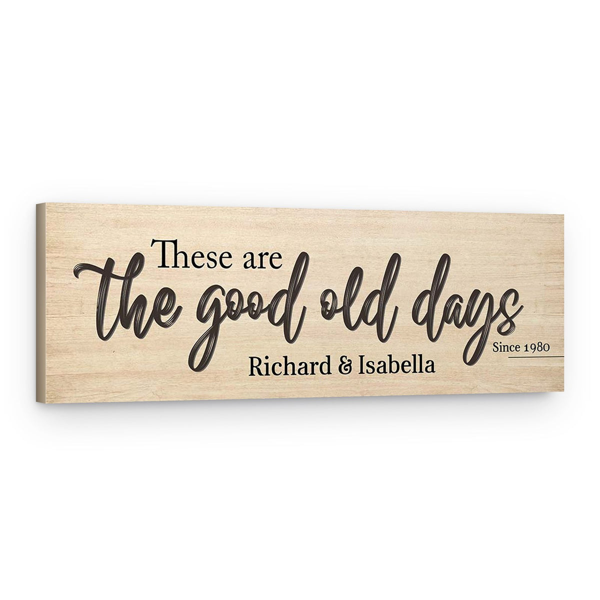 These Are The Good Old Days Custom Name Canvas Print – Canvas Print