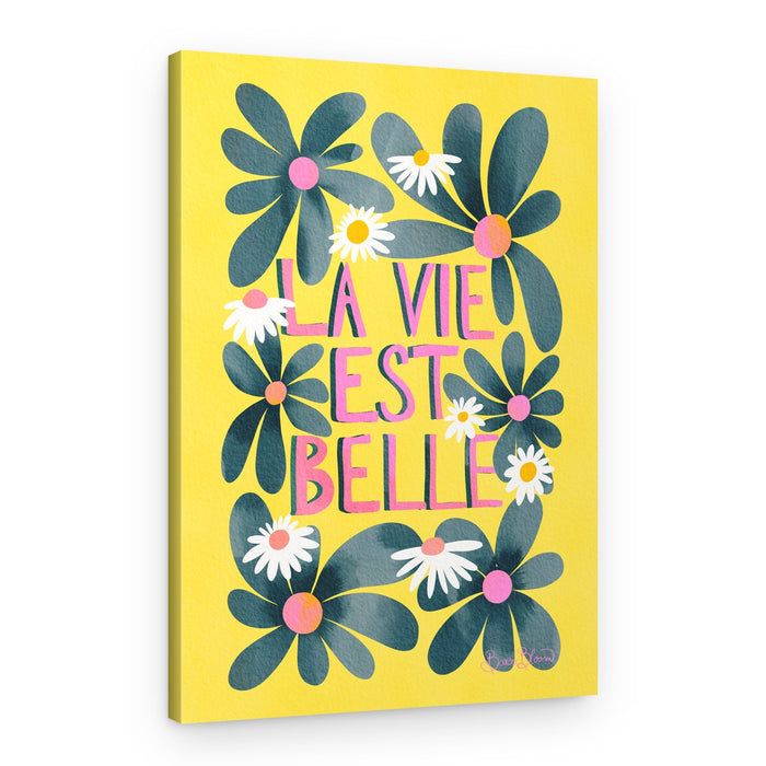 La Vie Est Belle Daisies – Canvas Print