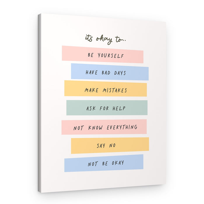 It's Okay To Be You – Canvas Print
