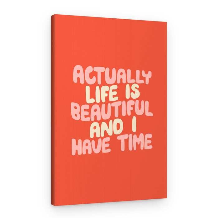 Actually Life Is Beautiful – Canvas Print
