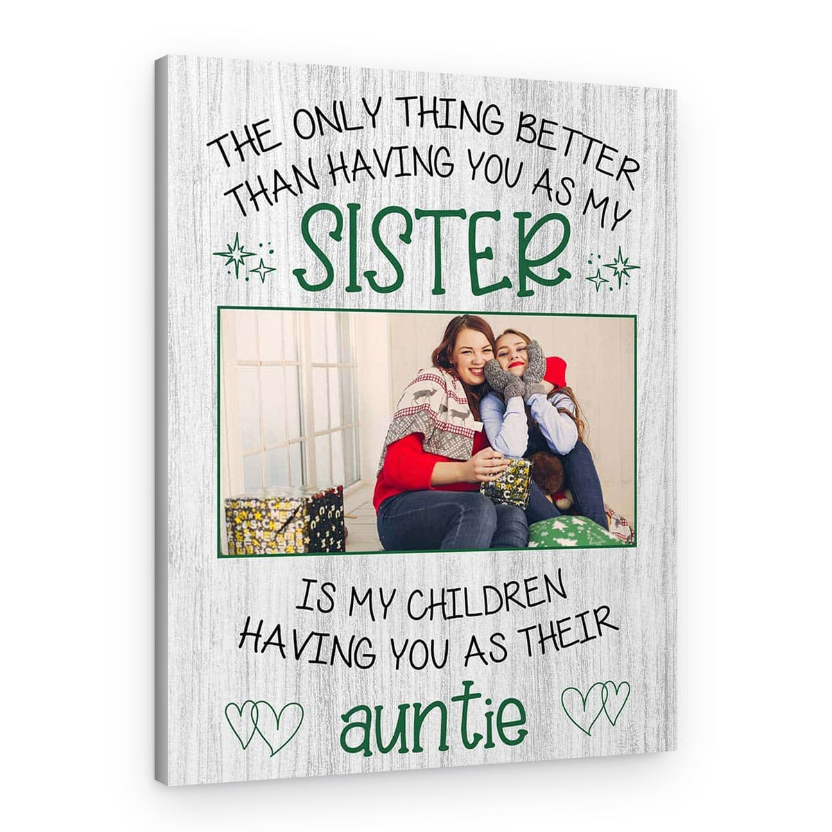 “The Only Thing Better Than Having You As My Sister” Custom Photo Canvas Print – Canvas Print