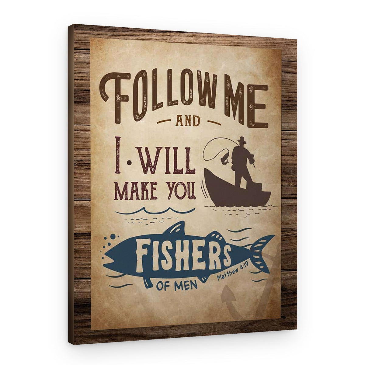 Follow Me, and I Will Make You Fishers of Men. Matthew 4:19 Canvas Print – Canvas Print