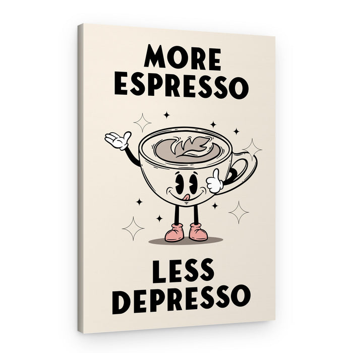 More Espresso Mantra – Canvas Print