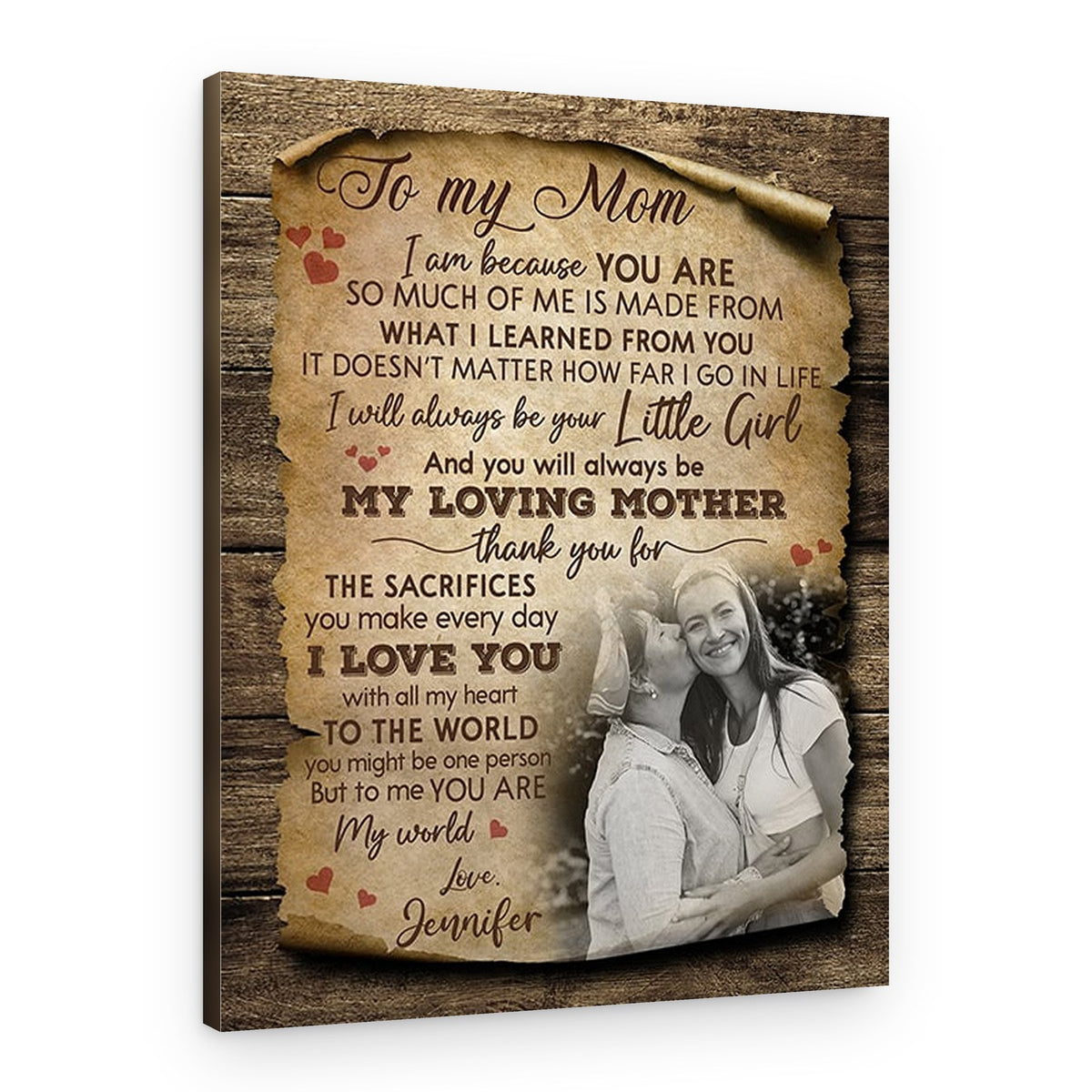 To My Mom I’m Because You Are So Much Of Me Is Made From You It Doesn’t Matter How Far I Go In Life Canvas Print – Canvas Print