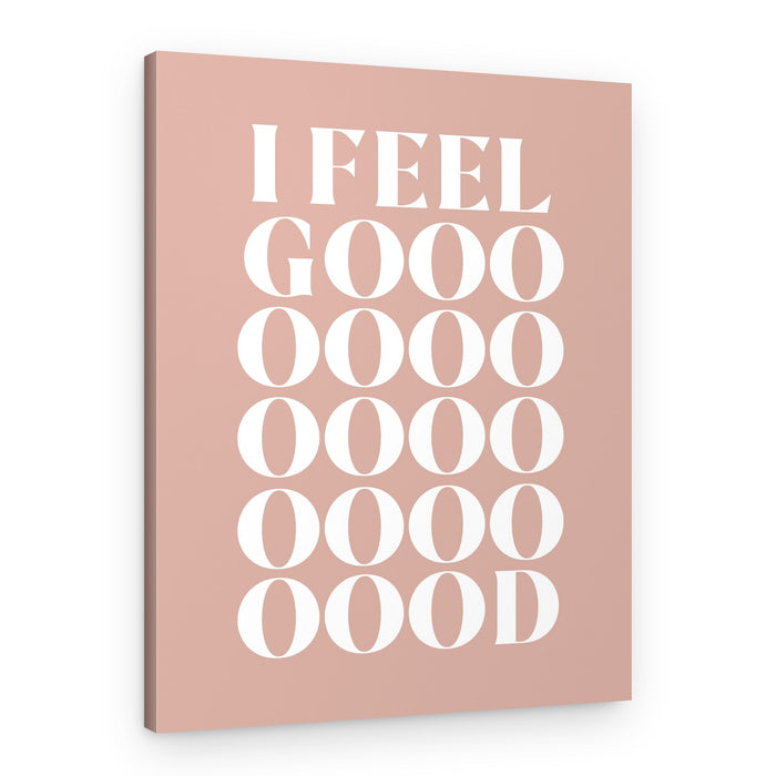 I Feel Good – Canvas Print